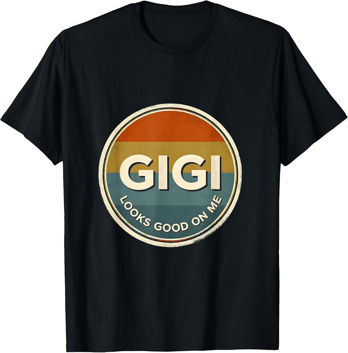 Men's Gigi Looks Good On Me Funny Grandmother Pride Gift T-Shirt - Black