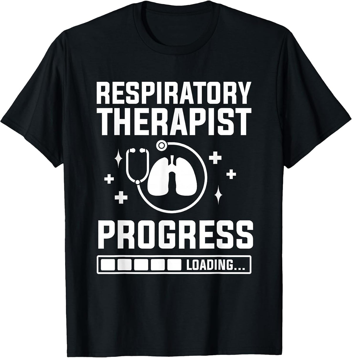 Respiratory Therapist Progress Loading Therapists T-Shirt, Men, Black, Small - As Pictured