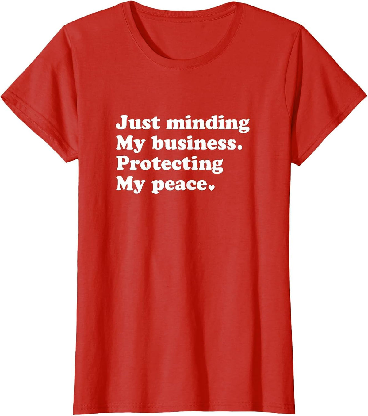 Just Minding My Business Protecting My Peace T-Shirt - Red