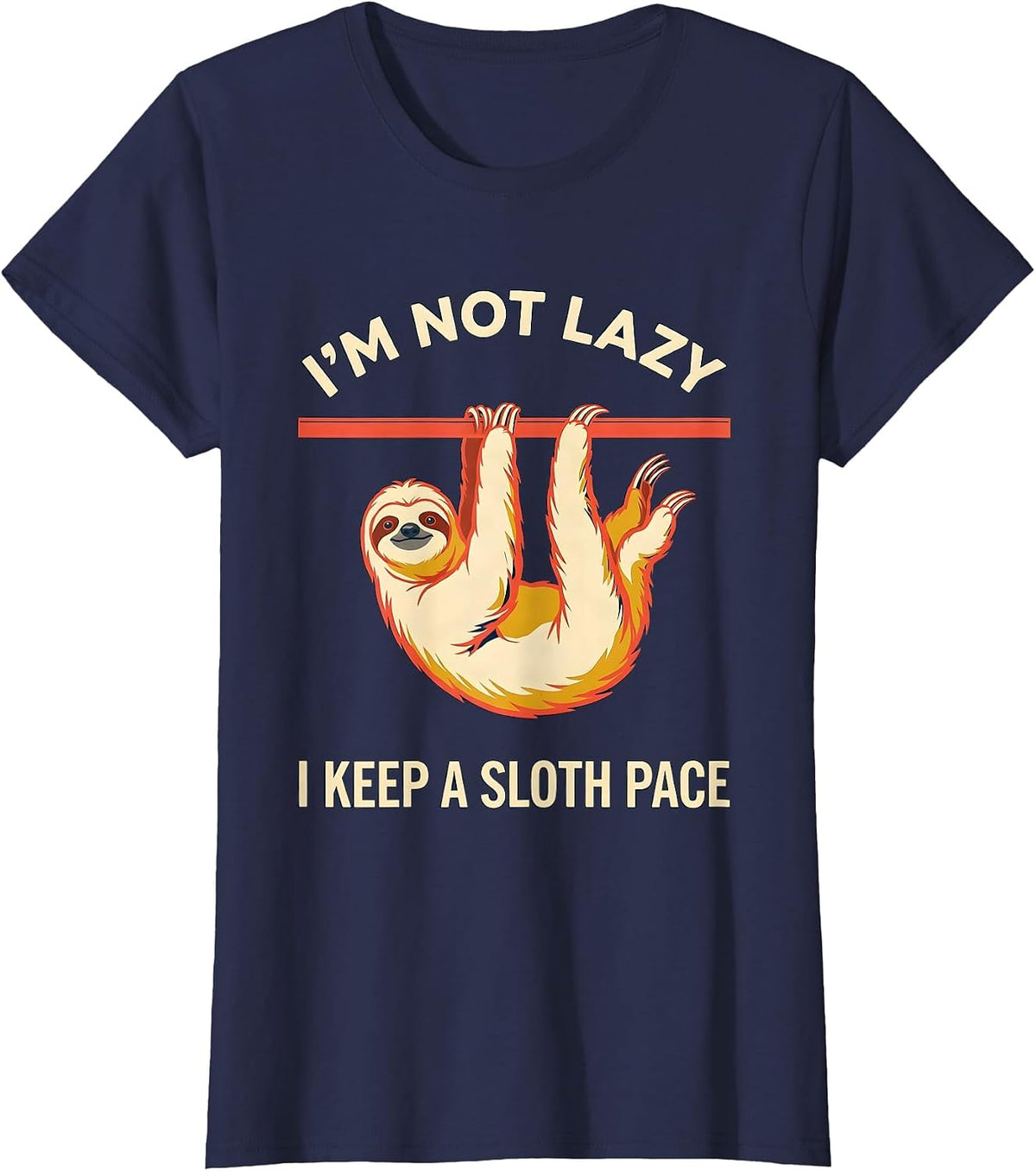 Women's I'm Not Lazy, I Keep A Sloth Pace Funny Sloth Lover Animal T-Shirt - Navy Blue