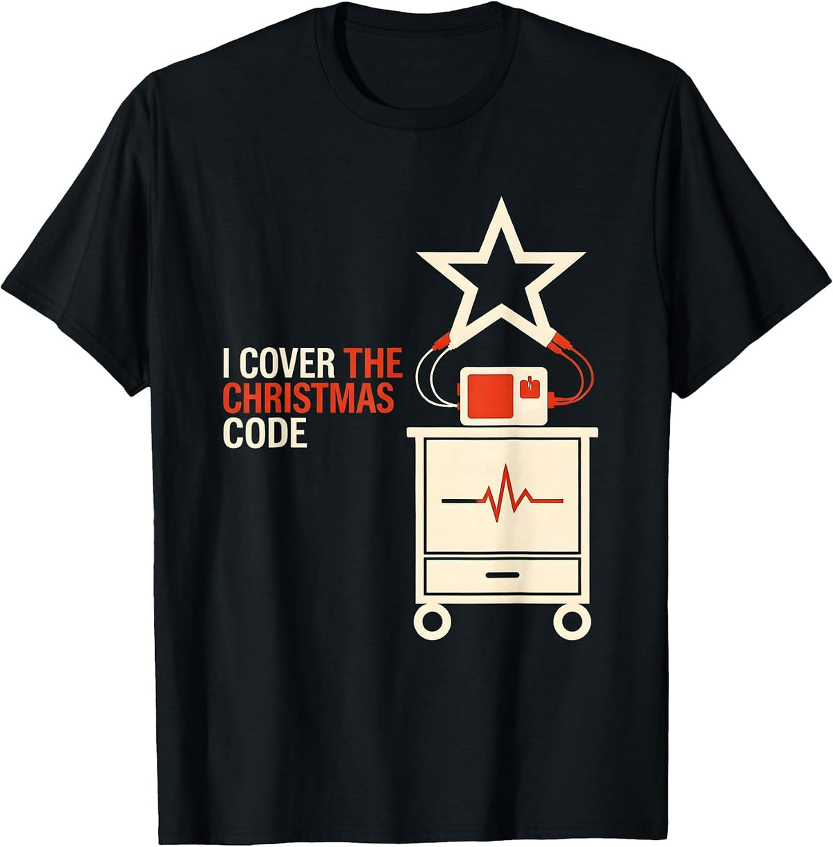 Men's I Cover The Christmas Code Funny Nurse ICU ER CVICU Cardiac T-Shirt - Black