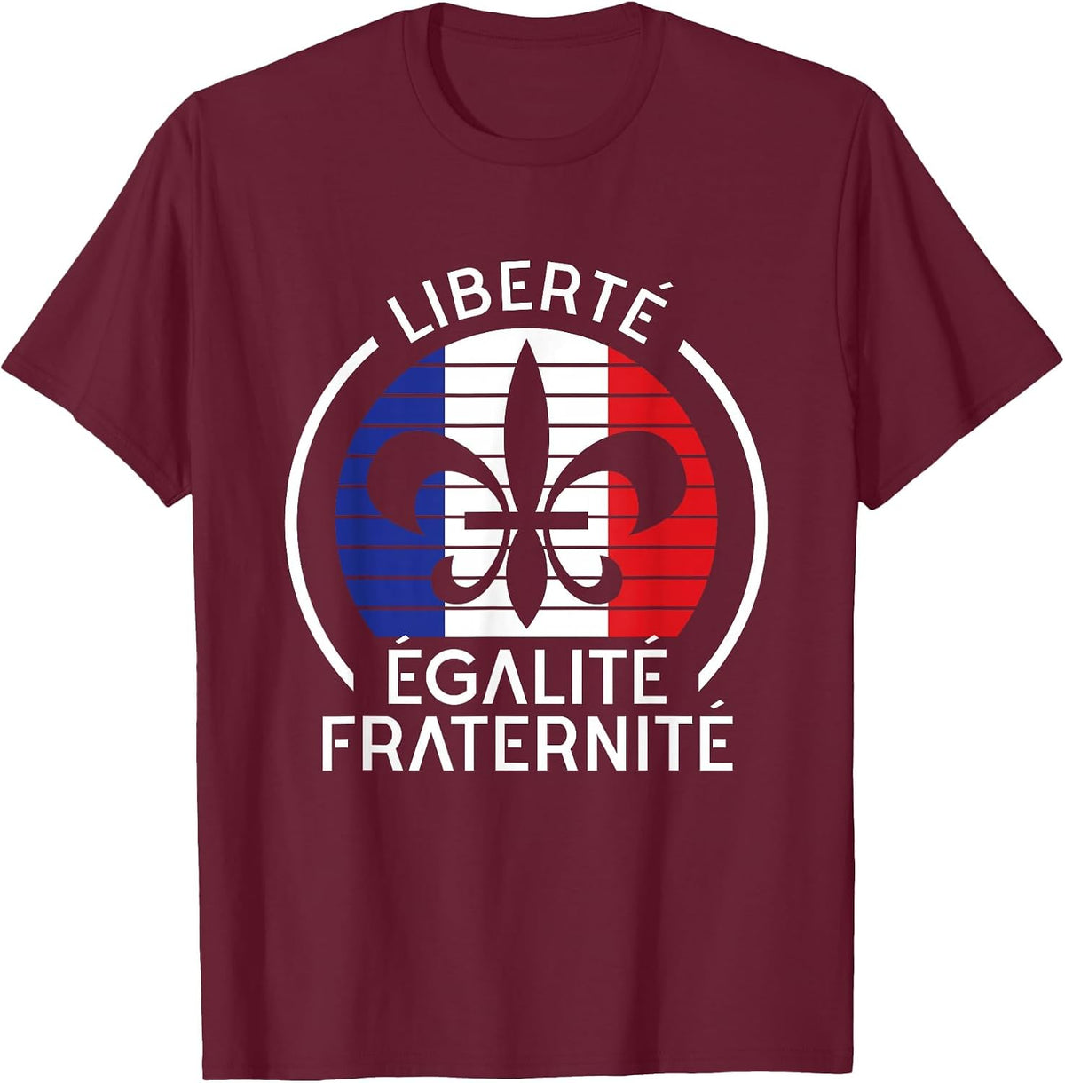 Liberte Egalite Fraternite Bastille Day France Flag T-Shirt - Burgundy
