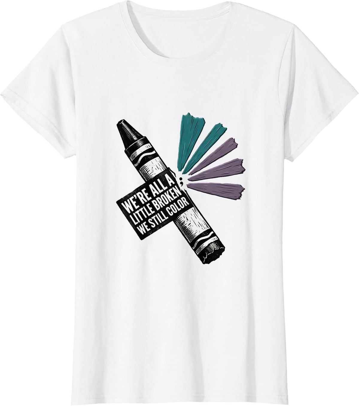 Women's We're All A Little Broken; We Still Color Support T-Shirt - White