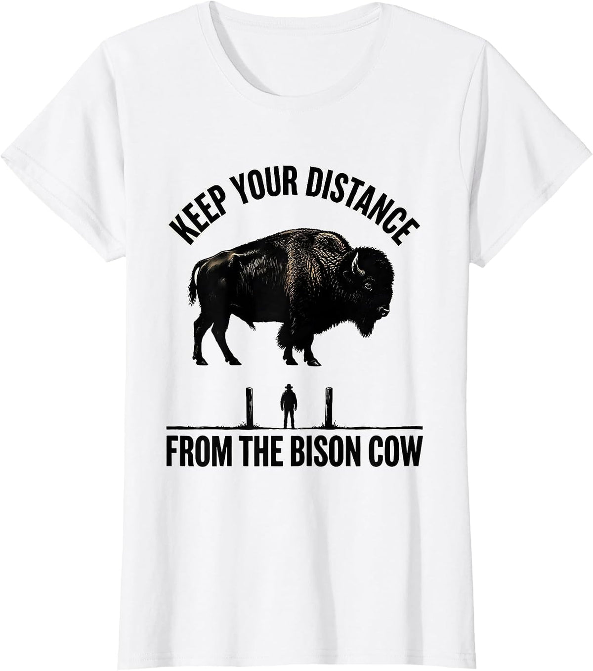 Women's Keep Your Distance From The Bison Cow Vintage Bison Lover T-Shirt - White