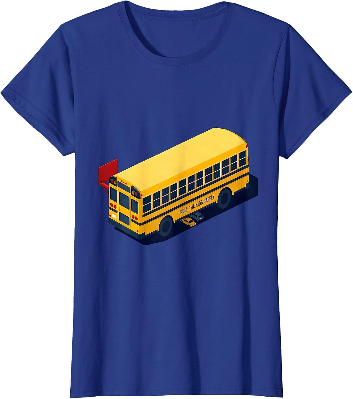 Women's I Roll The Kids Safely Funny School Bus Driver Humor T-Shirt - Royal Blue