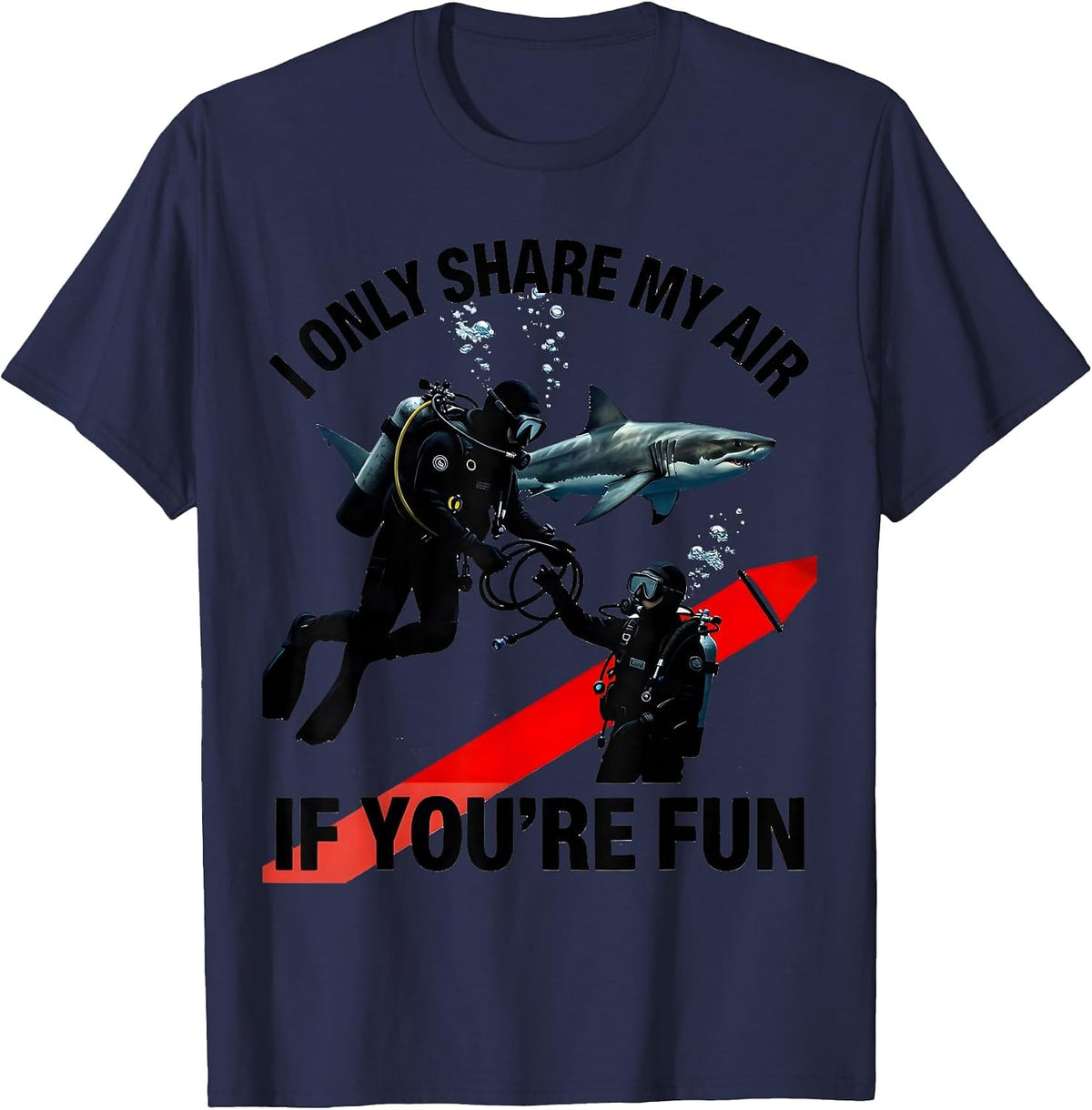 Men's I Only Share My Air If You're Fun Funny Scuba Diver Gift T-Shirt - Navy Blue
