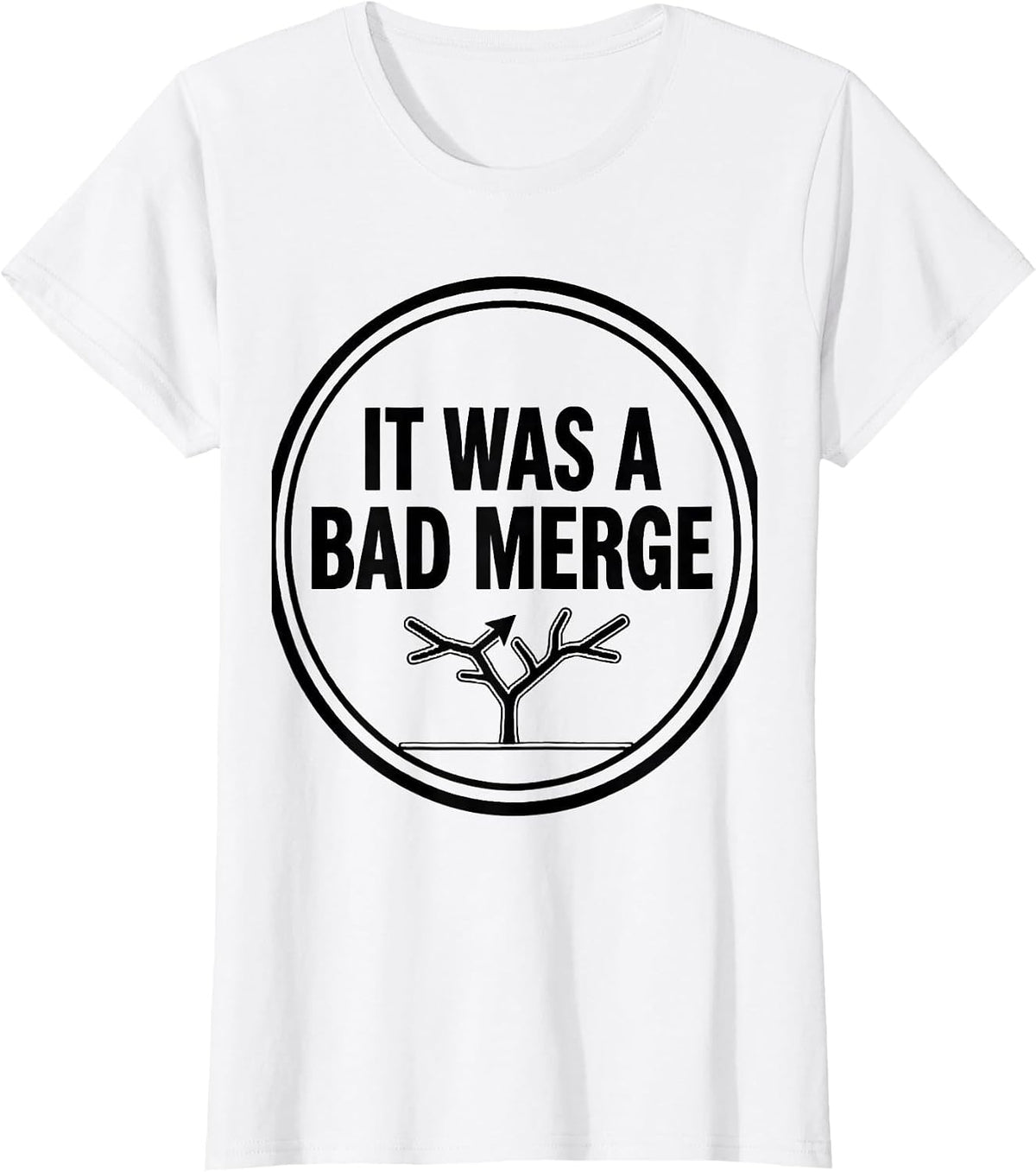 It Was A Bad Merge Funny IT Support Programmer Tech Humor T-Shirt - White