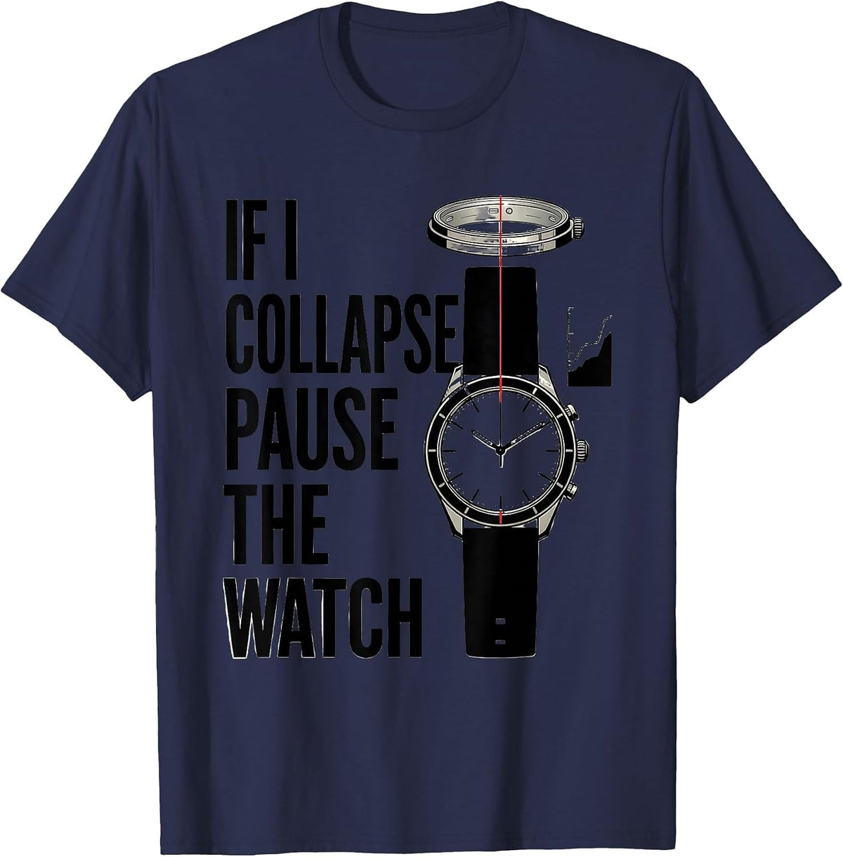 If I Collapse, Pause The Watch Funny Runner Marathon Gift T-Shirt - Navy Blue