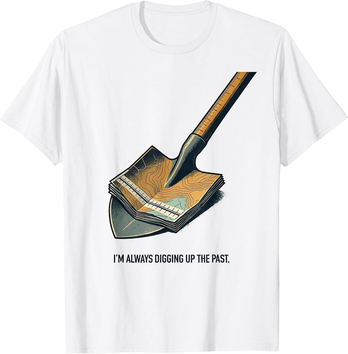 Men's I'm Always Digging Up The Past Funny History Teacher Back T-Shirt - White