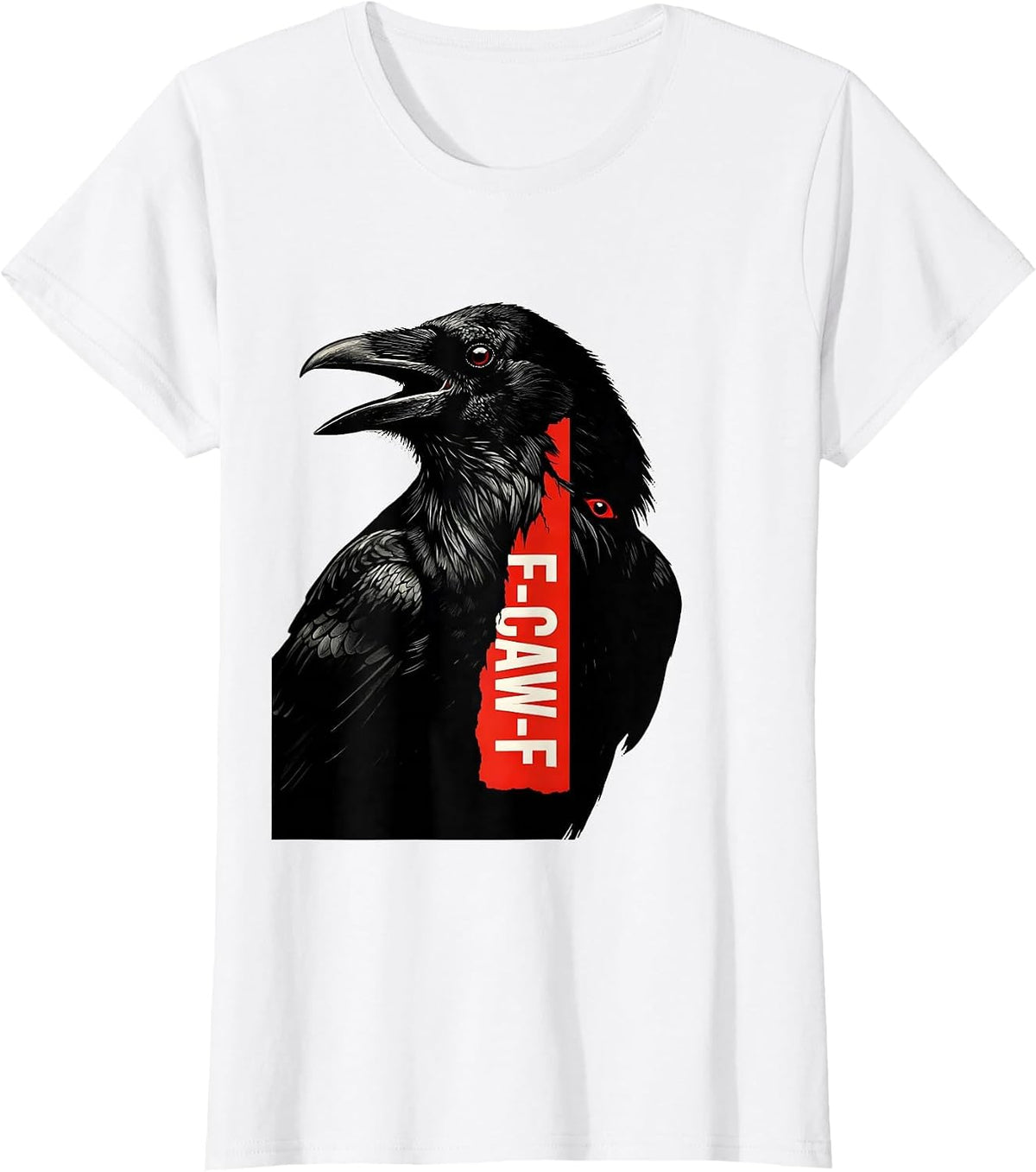 F-CAW-F Funny Crow Gothic Humor Dark Humor Novelty T-Shirt - White