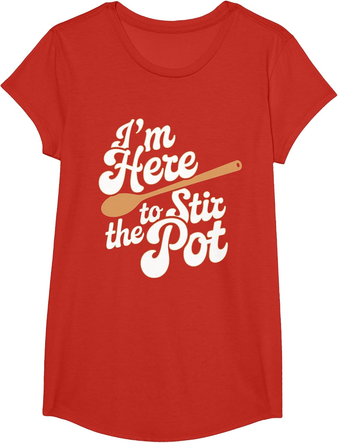 I'm Here to Stir The Pot T-Shirt - Girls Red