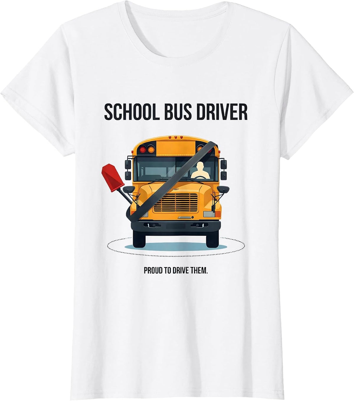 School Bus Driver, Proud To Drive Them Editorial Conceptual T-Shirt - White