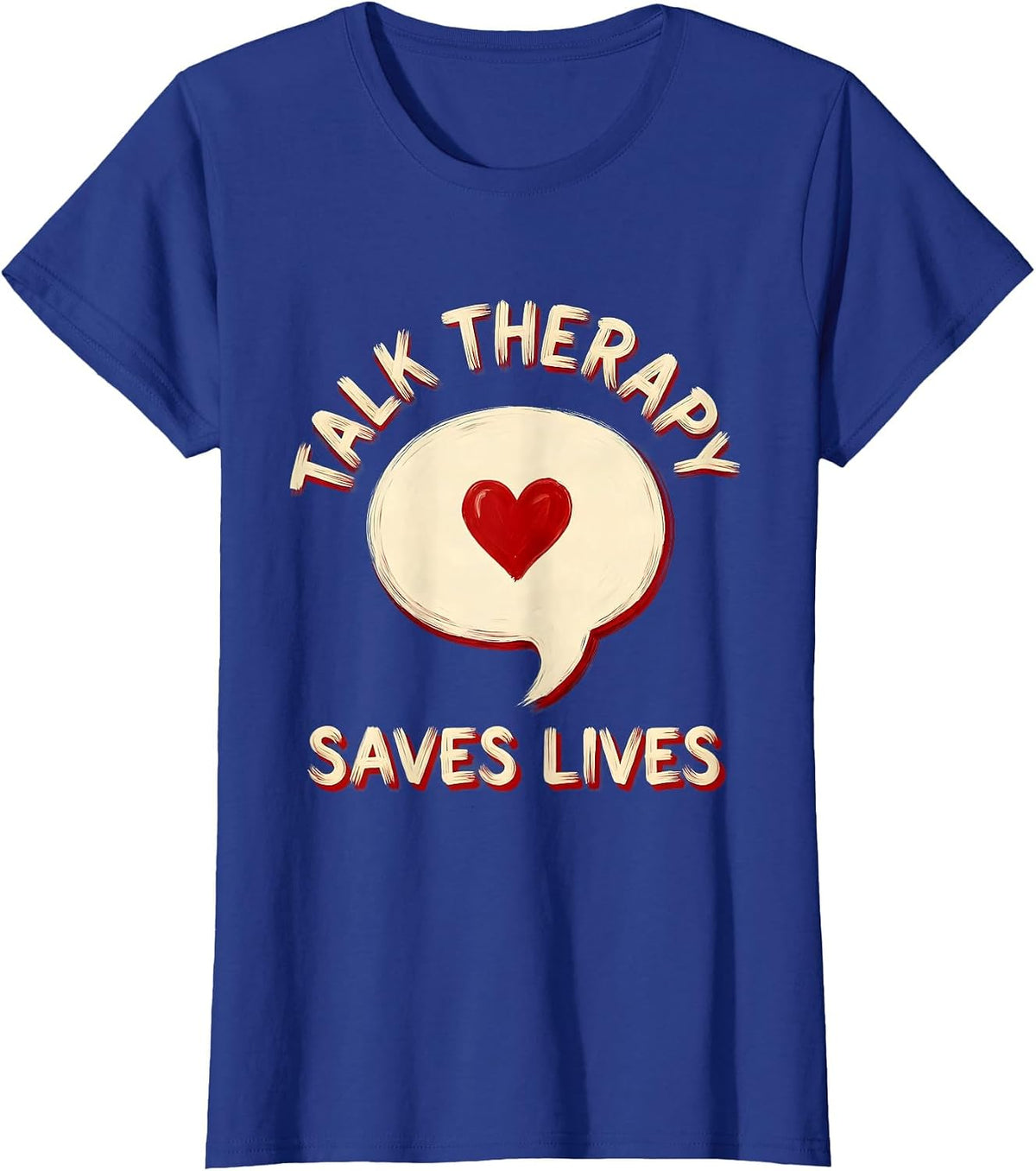Women's Talk Therapy Saves Lives Speech Therapy Design T-Shirt - Royal Blue