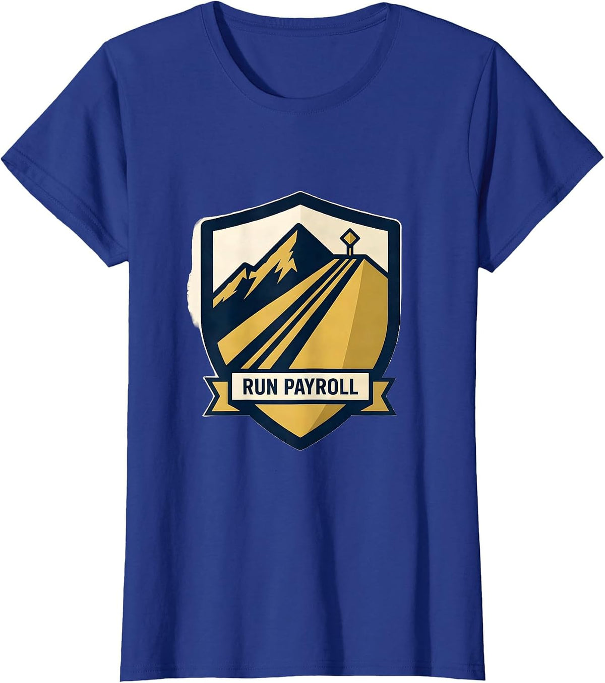 Women's Run Payroll Shield Emblem Ski Slope Skiing Snowboarder Humor T-Shirt - Royal Blue