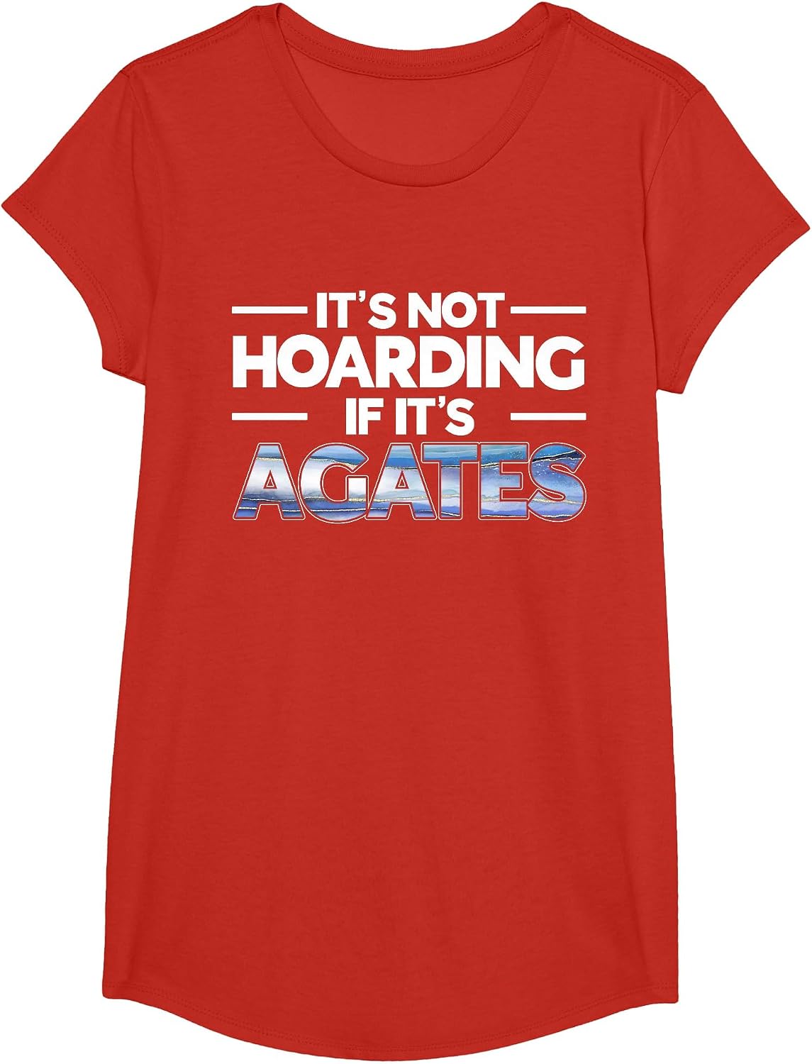 It's Not Hoarding If It's Agates Rockhounding Rockhounds T-Shirt - Girls Red