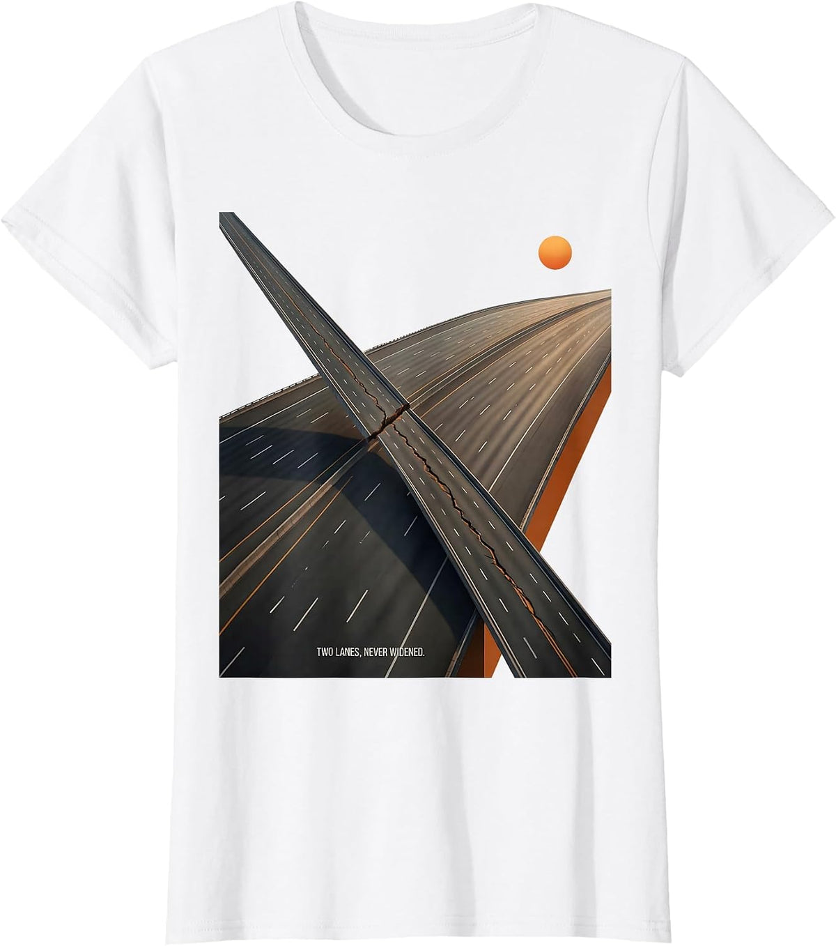 Women's Two Lanes, Never Widened Editorial Conceptual Road Trip T-Shirt - White
