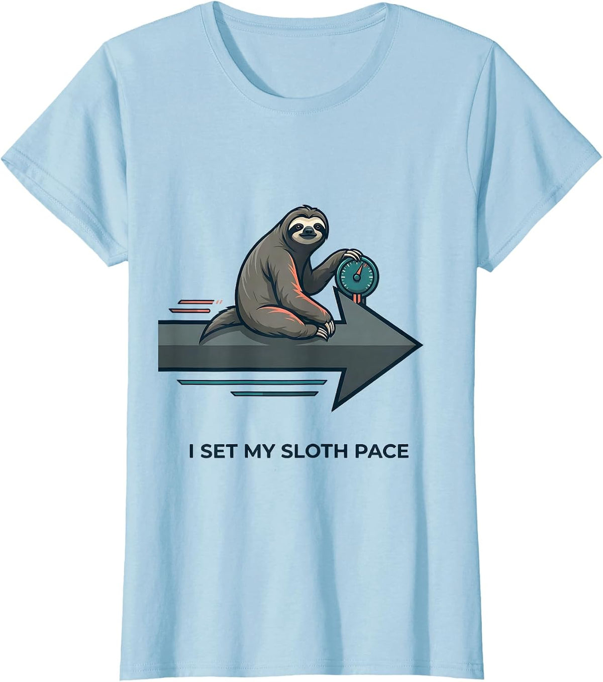 I Set My Sloth Pace Funny Sloth Lover Humor Gift T-Shirt - Baby Blue