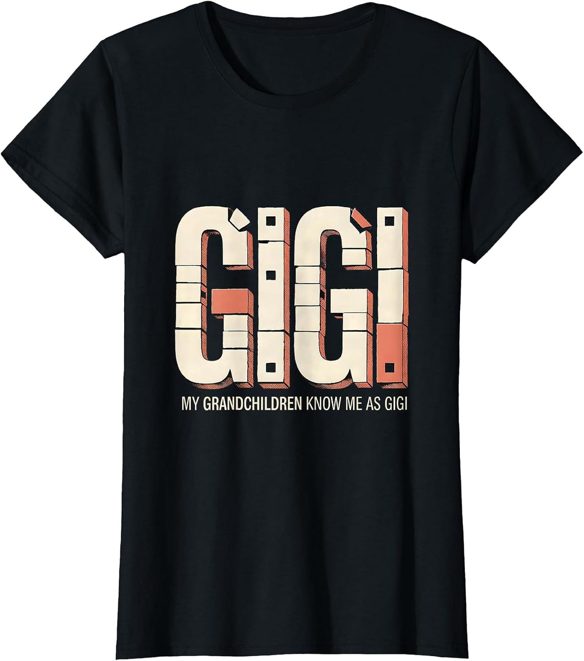 My Grandchildren Know Me As Gigi Funny Grandma Gift T-Shirt - Black