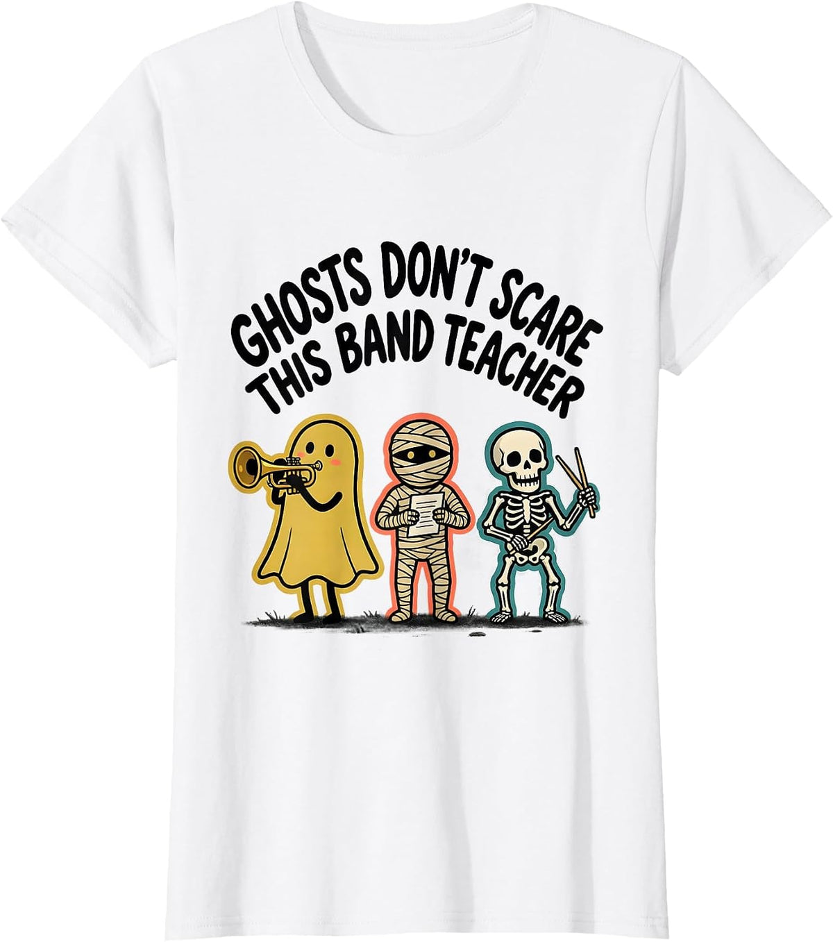 Ghosts Don't Scare This Band Teacher Funny Halloween Teacher T-Shirt - White