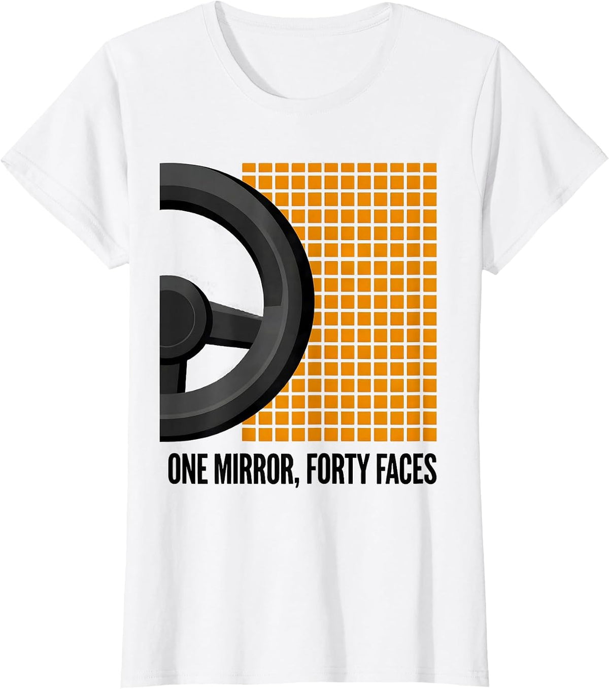 One Mirror, Forty Faces Funny School Bus Driver Appreciation T-Shirt - White