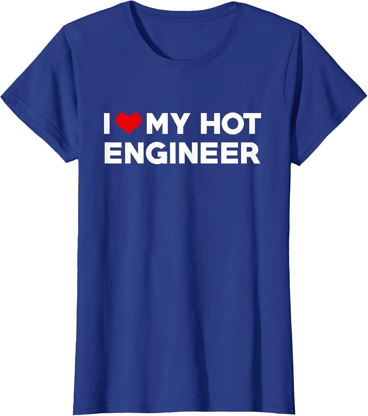 i Love My hot Engineer Friend Couple Matching T-Shirt - Royal Blue
