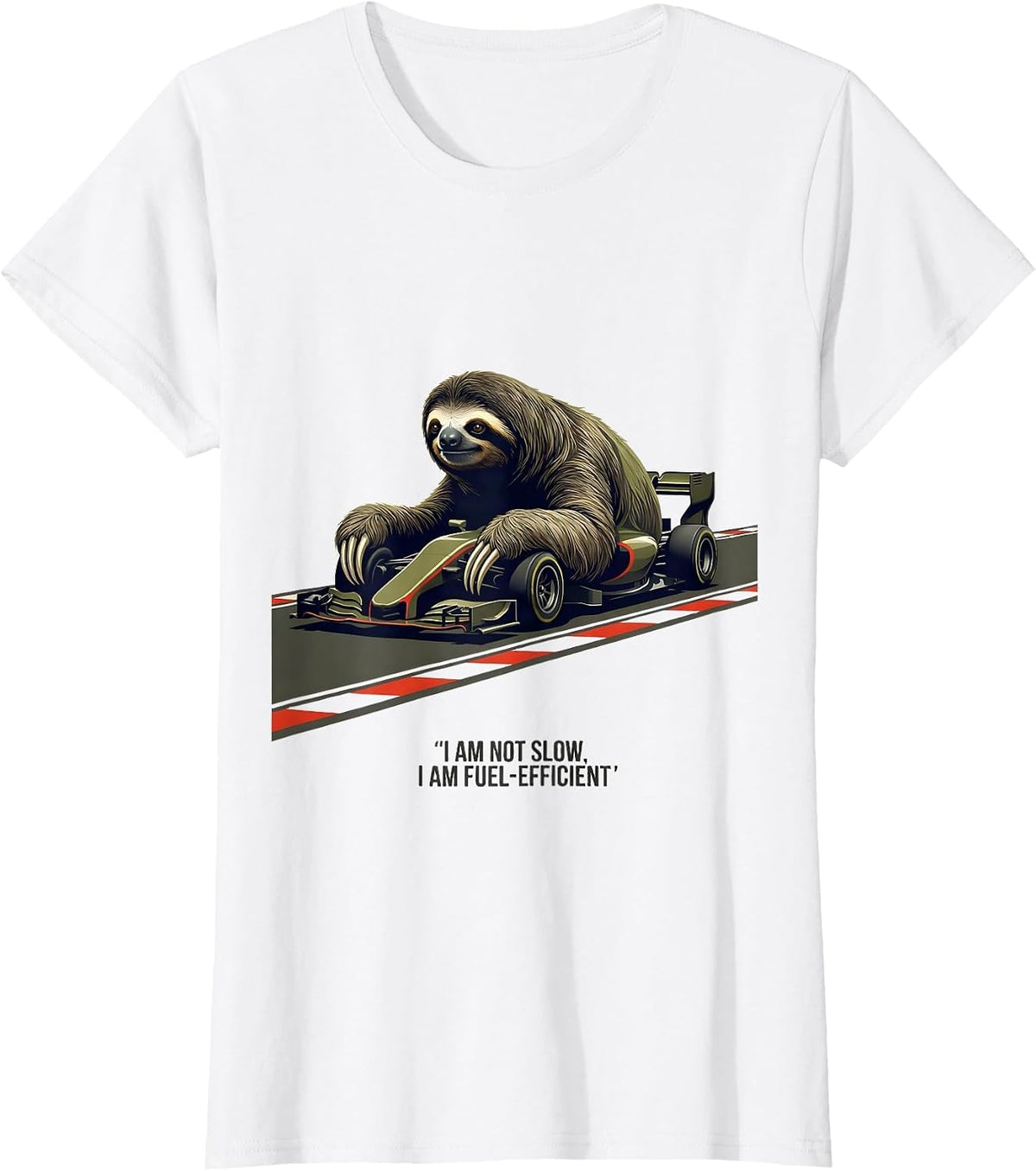 I Am Not Slow I Am Fuel-Efficient Funny Sloth Lover Gift T-Shirt - White