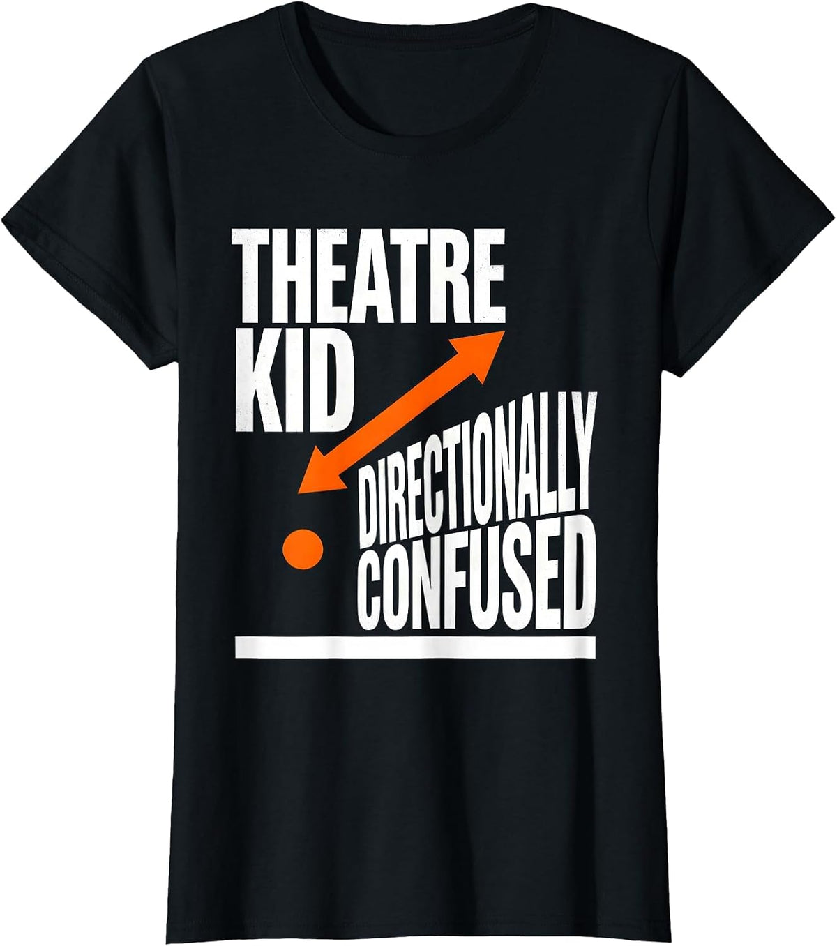 Theatre Kid Directionally Confused Brutalist Graphic Humor T-Shirt - Black
