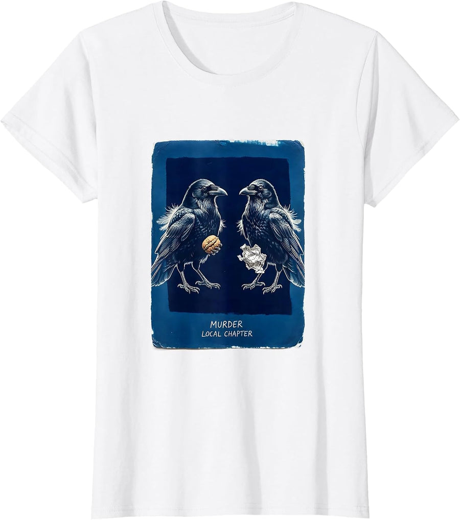 Women's Murder Local Chapter Dark Humor Crow Lover Sarcastic T-Shirt - White