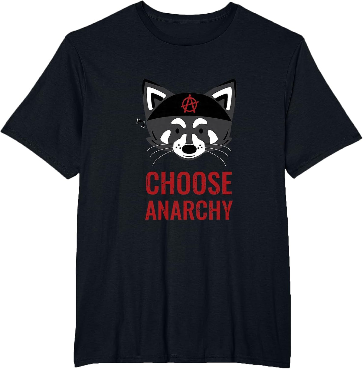 Choose Anarchy | Anarchist Symbol Political Anarchy Racoon T-Shirt - Black