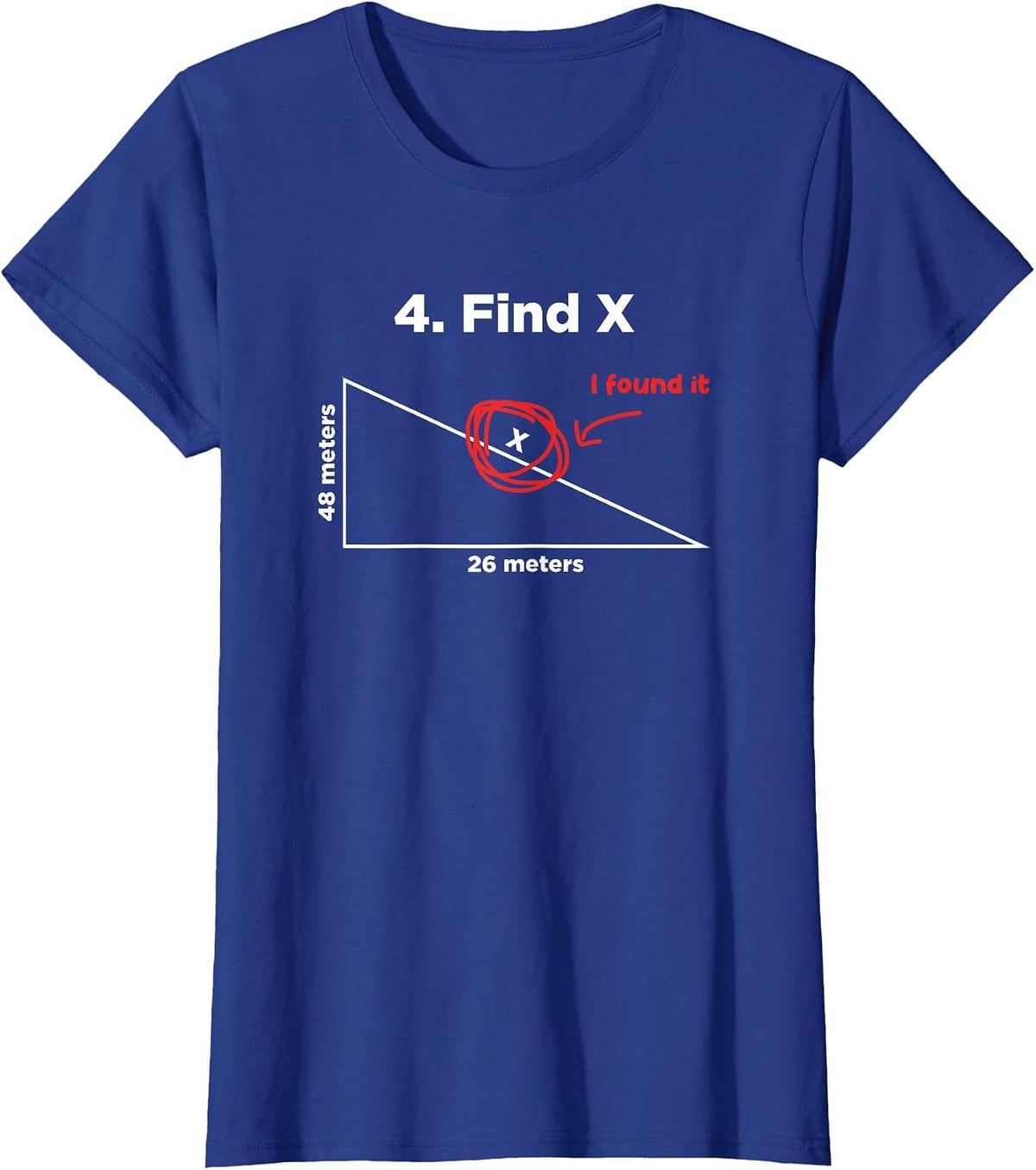 Find X I Found It Funny Math Pun Funny Find X T-Shirt - Royal Blue