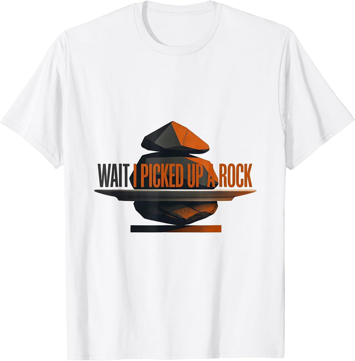 Men's Wait I Picked Up A Rock Funny Rock Collector Geology Humor T-Shirt - White