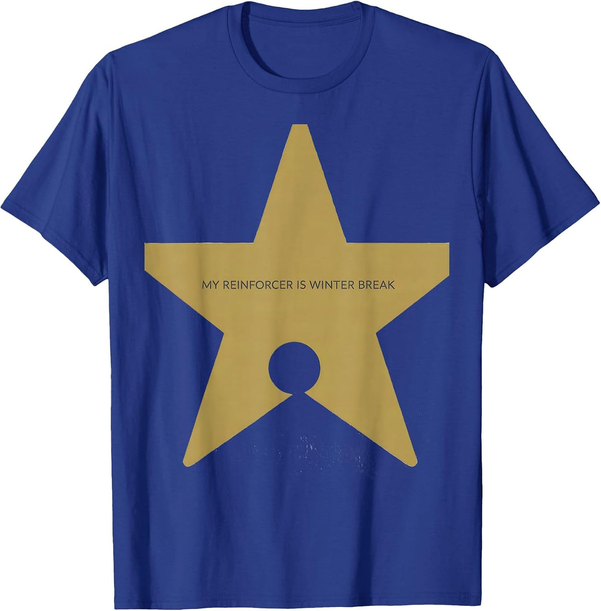 My Reinforcer Is Winter Break Funny Teacher Sped Winter T-Shirt - Royal Blue