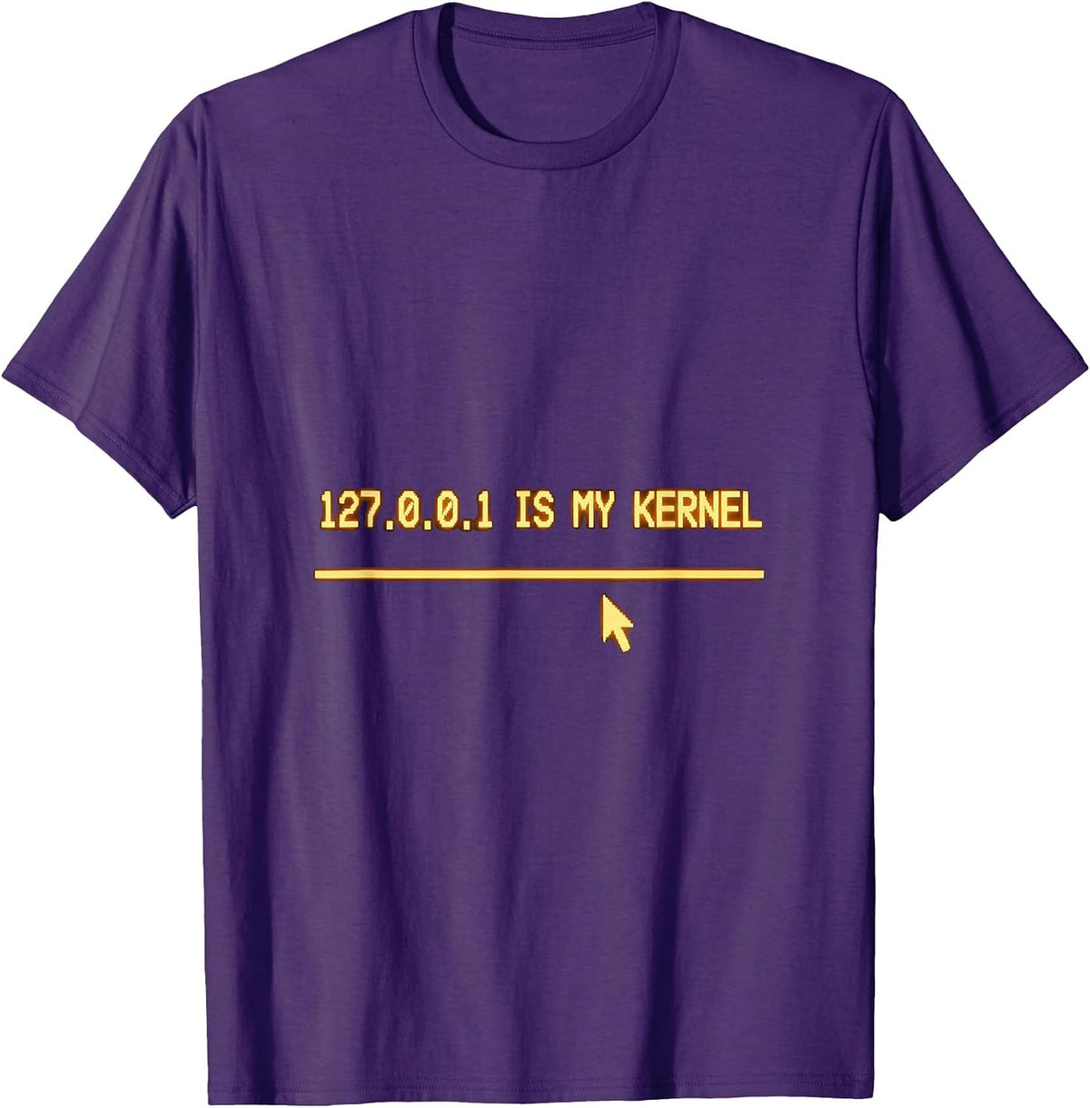 127.0.0.1 Is My Kernel Funny Programmer Linux Sysadmin Humor T-Shirt - Purple