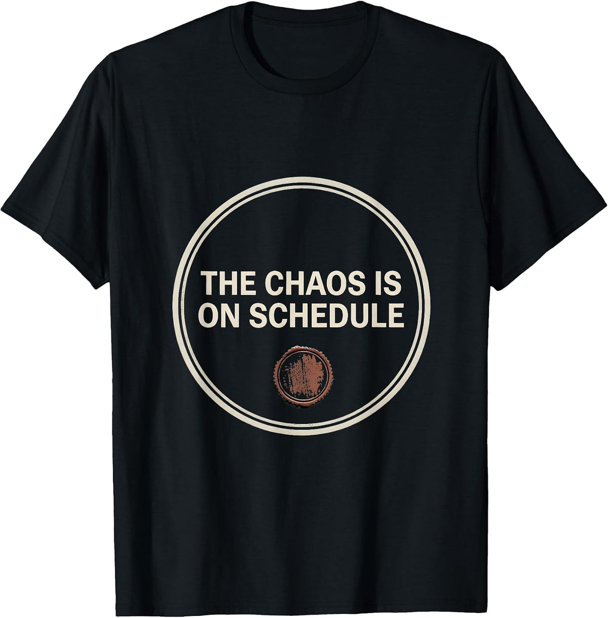 Men's The Chaos Is On Schedule Funny Sarcastic Humor Mom T-Shirt - Black
