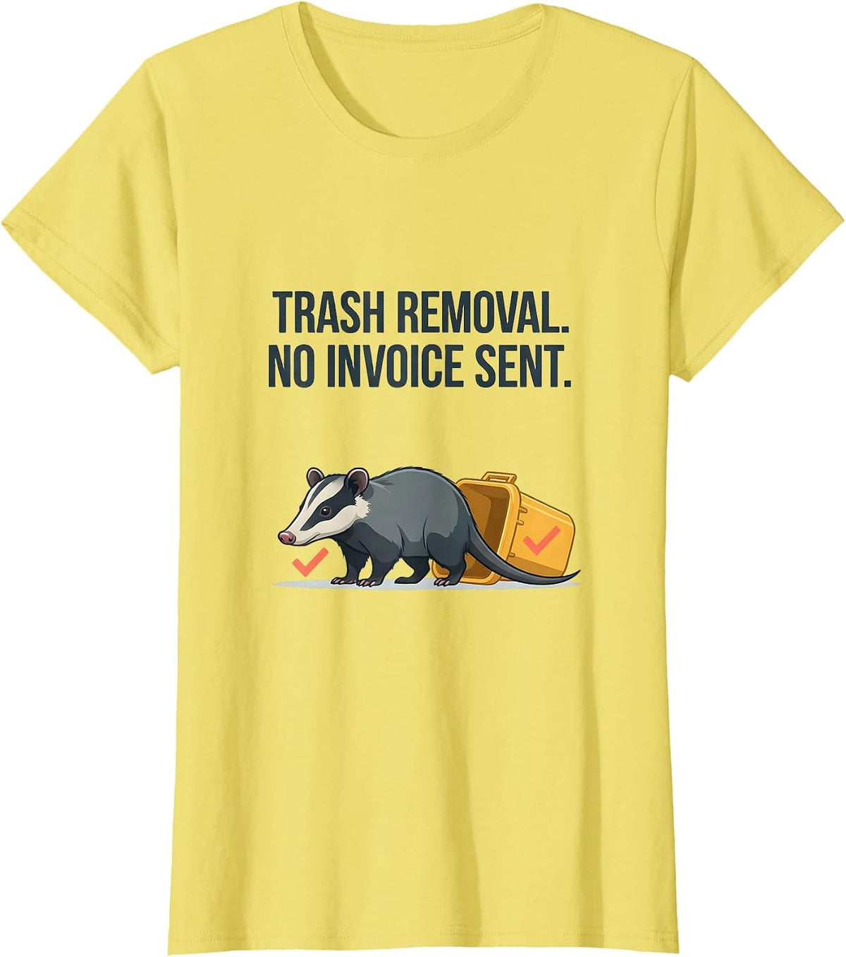Trash Removal No Invoice Sent Funny Opossum Meme Animal T-Shirt - Lemon Yellow