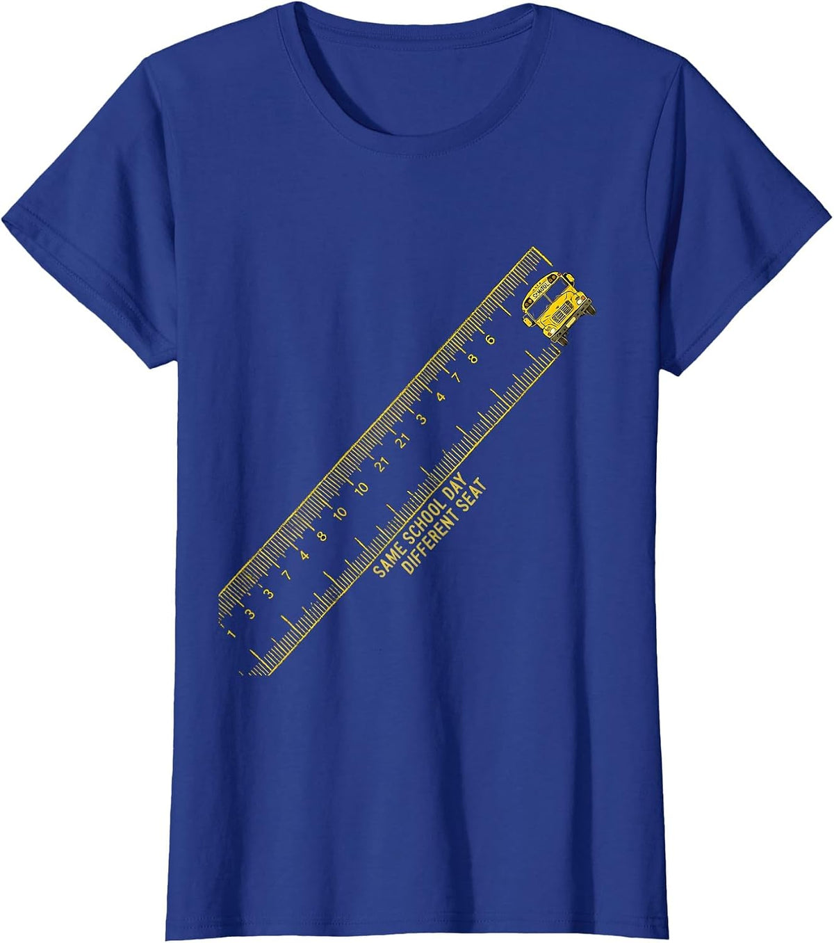 Women's Same School Day, Different Seat Funny School Bus Driver Gift T-Shirt - Royal Blue