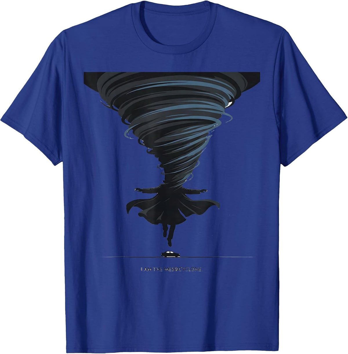I Am The Mesocyclone Funny Storm Chaser Meteorology Weather T-Shirt - Royal Blue
