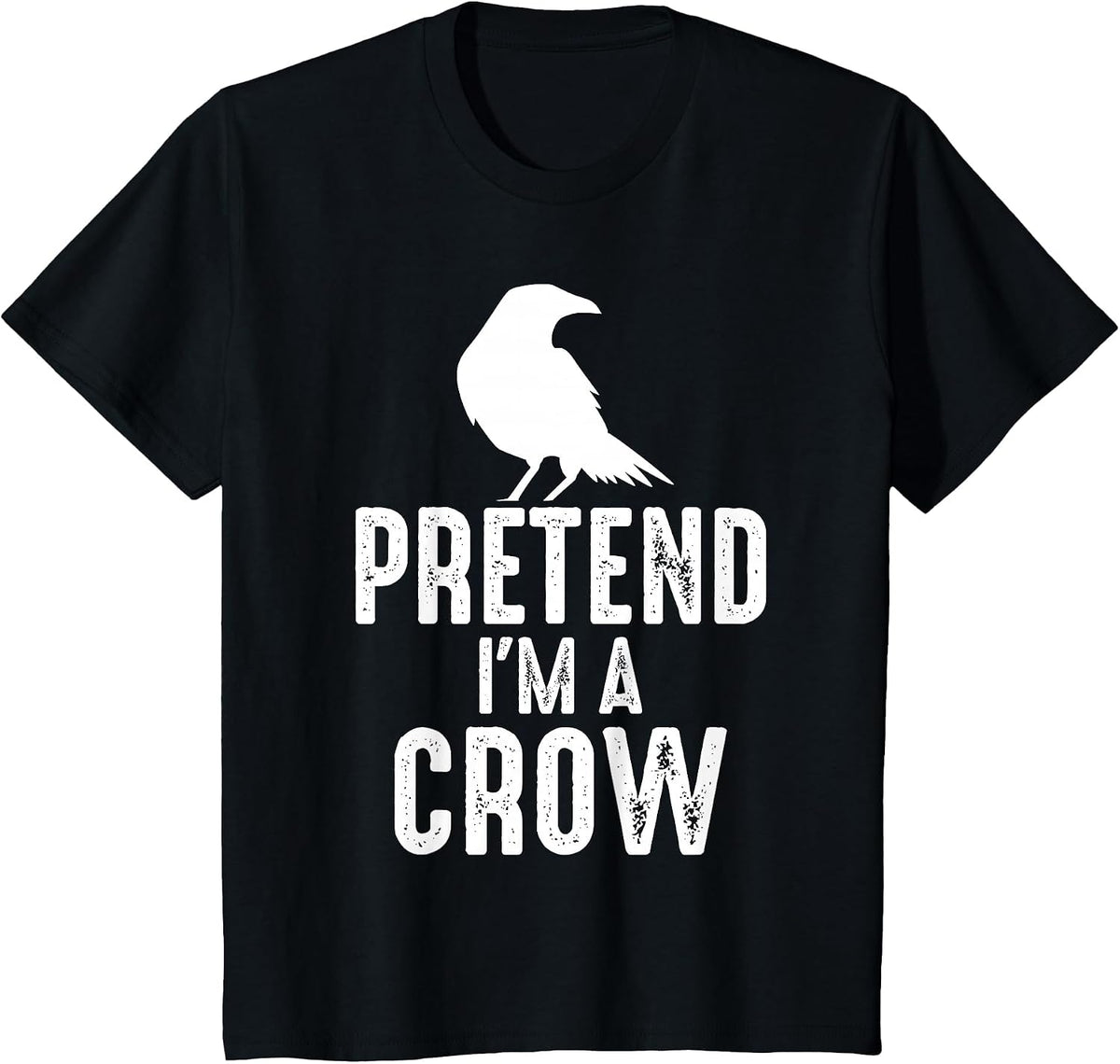 Pretend I'm a Crow Funny Lazy Halloween Easy Costume T-Shirt - Black