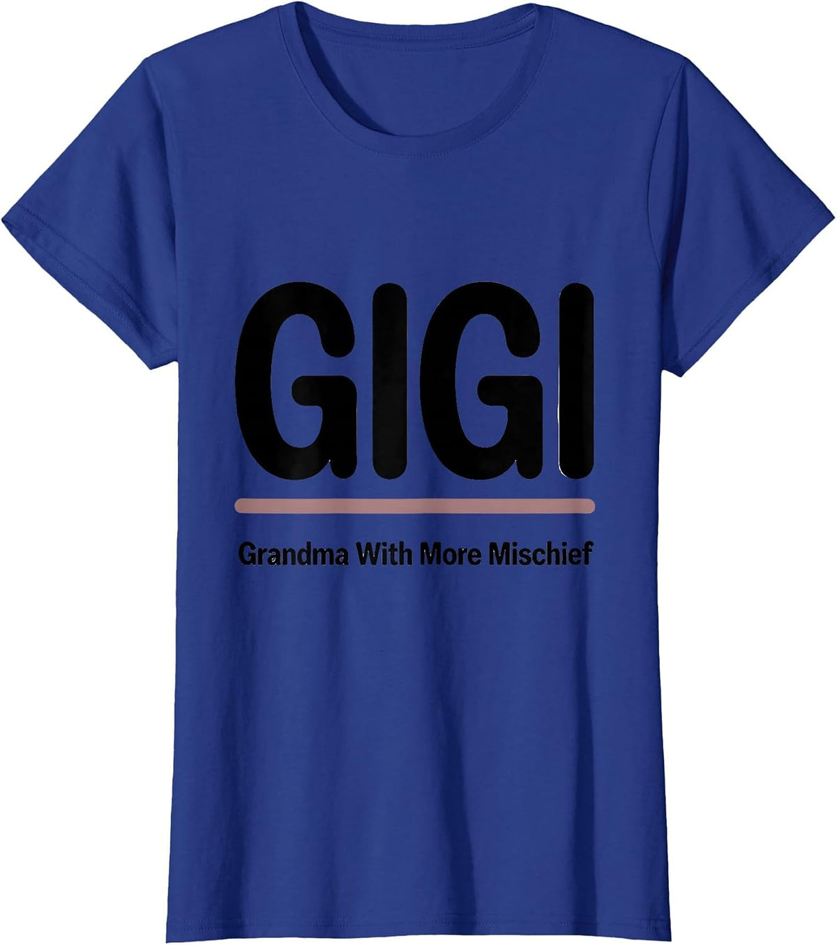 Women's Gigi Grandma With More Mischief Funny Grandma Gift T-Shirt - Royal Blue