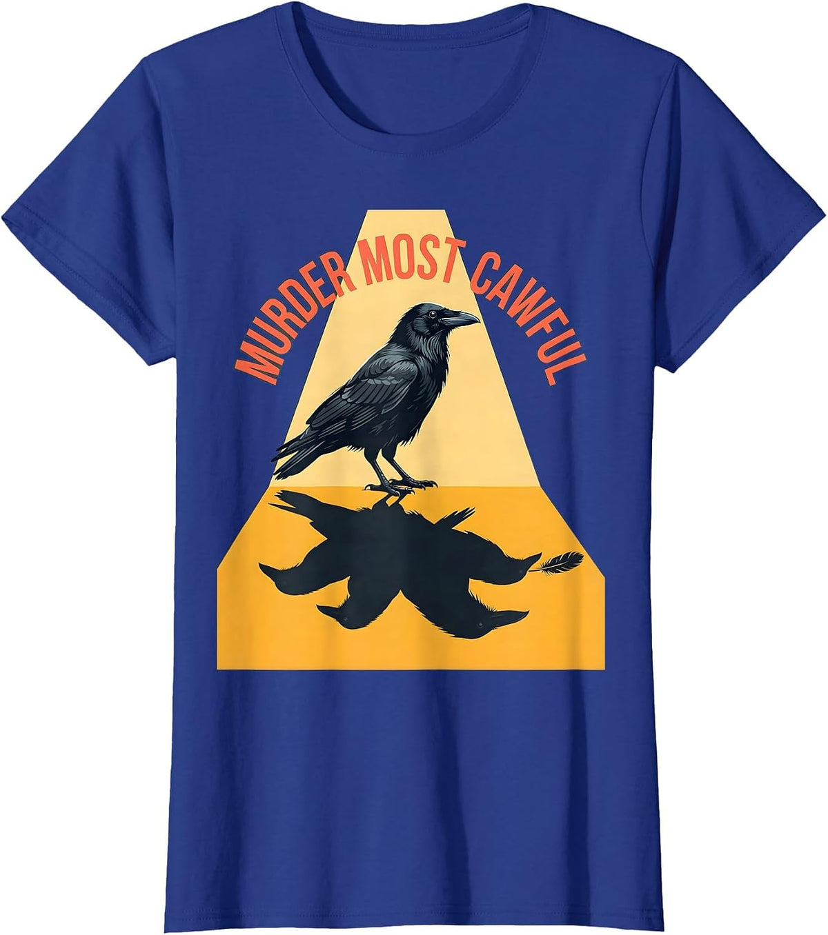 Women's Murder Most Cawful Dark Humor Gothic Crow Bird Lover T-Shirt - Royal Blue