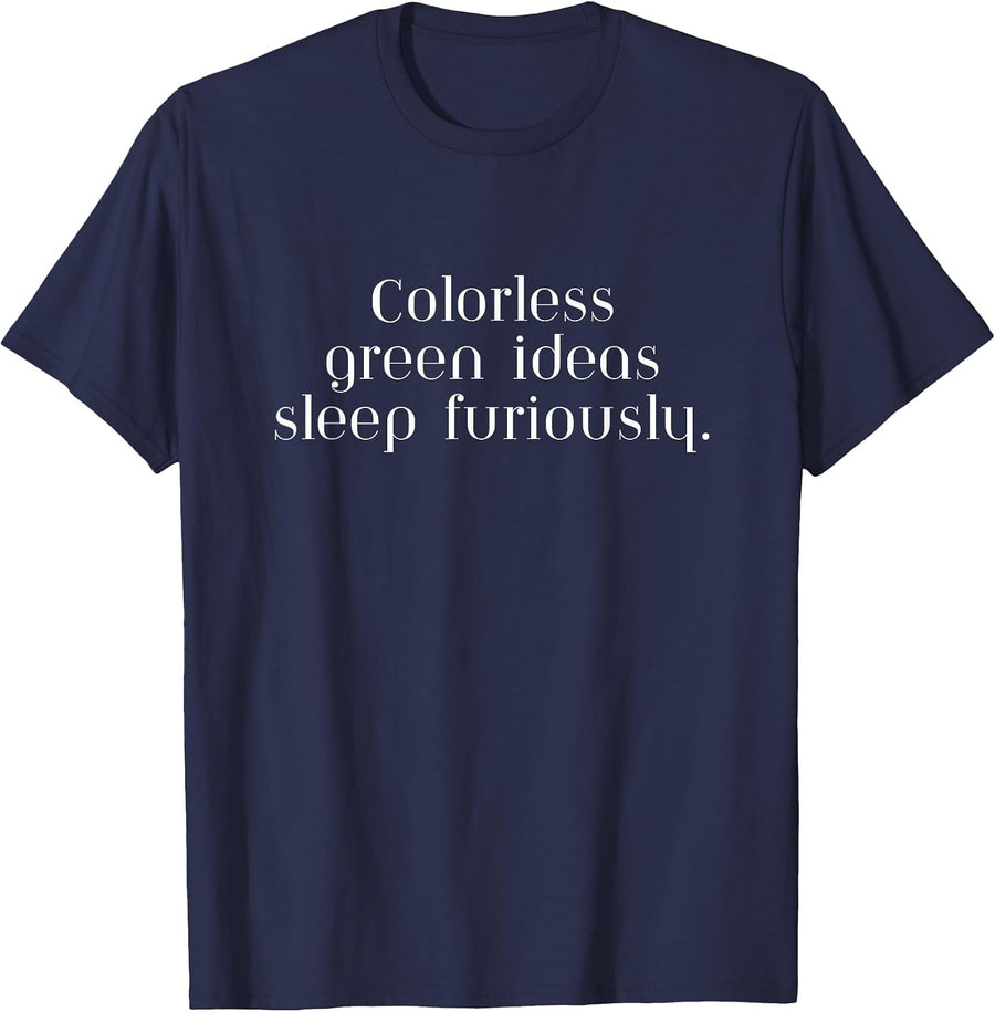 Colorless Green Ideas Sleep Furiously Funny Linguistics T-Shirt - Navy Blue