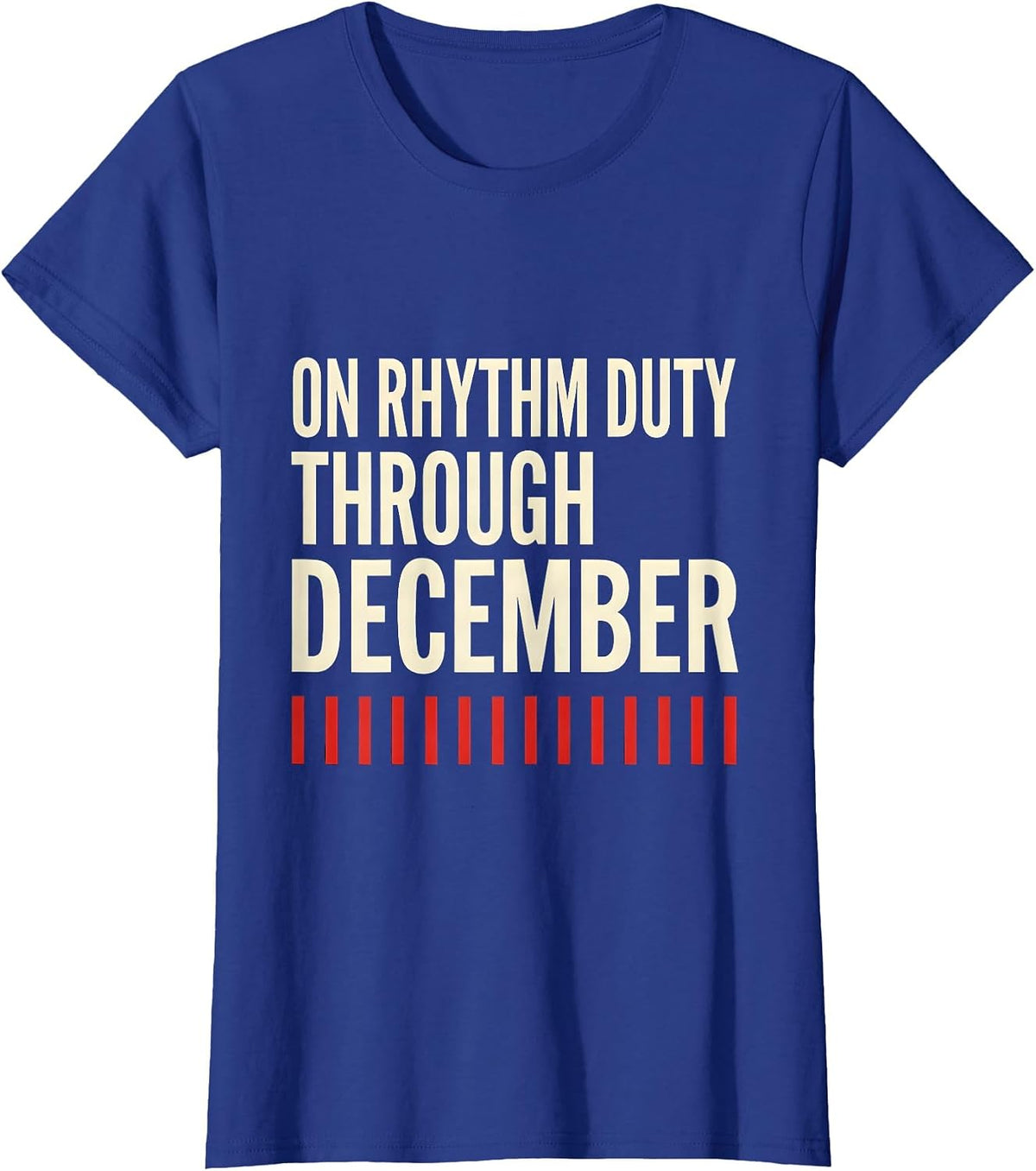 Women's On Rhythm Duty Through December Funny Cardiac Nurse T-Shirt - Royal Blue