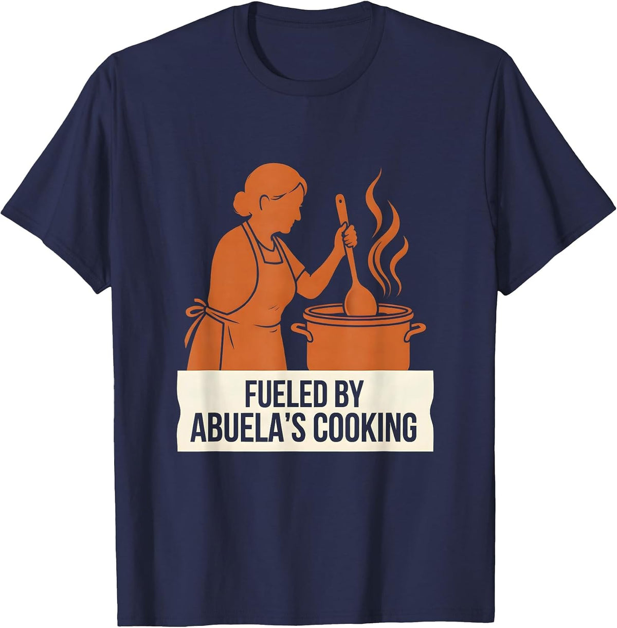 Fueled by Abuela's Cooking Hispanic Heritage T-Shirt - Navy Blue