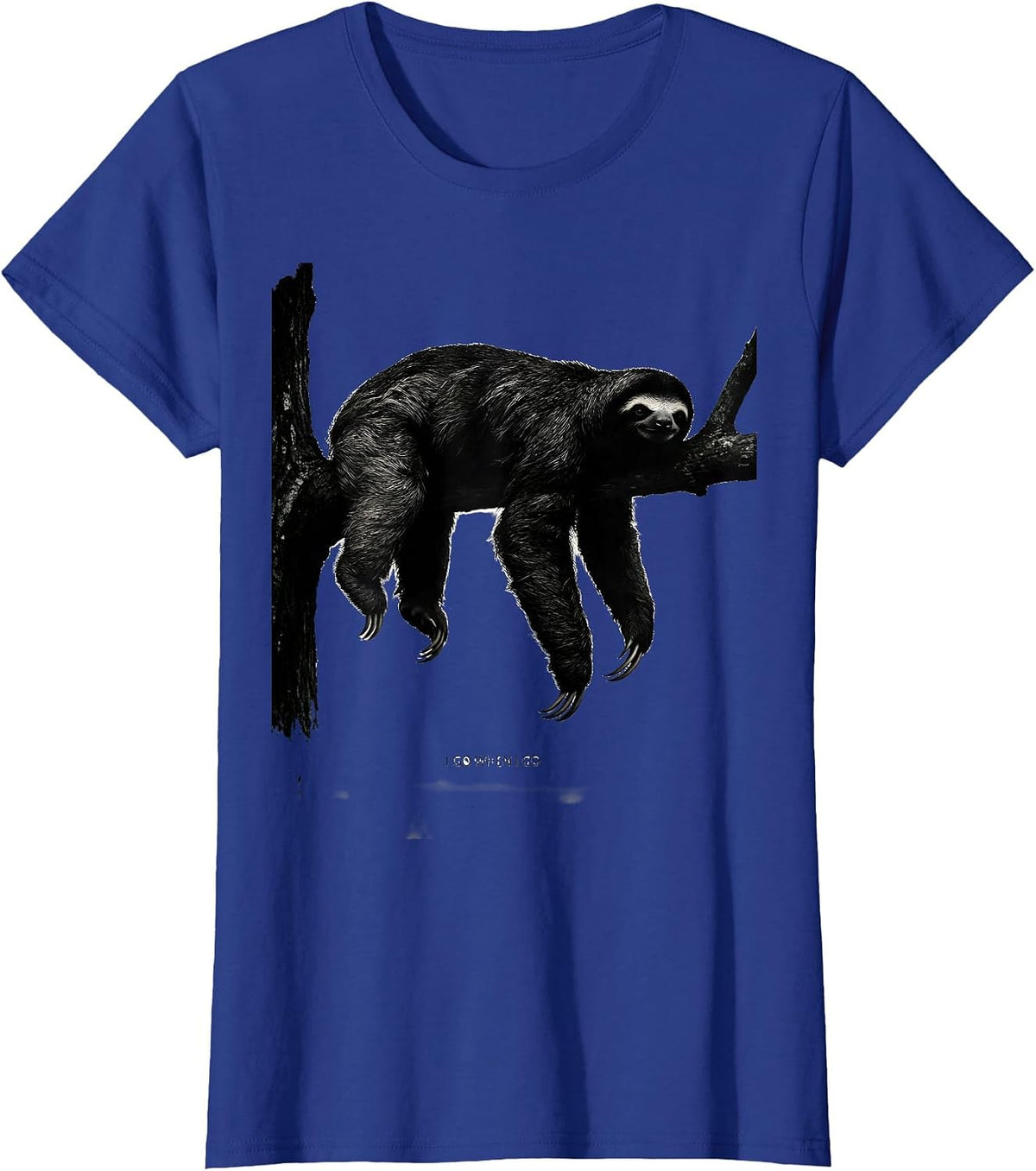 Women's I Go When I Go Funny Sloth Lover Lazy Humor Gift T-Shirt - Royal Blue