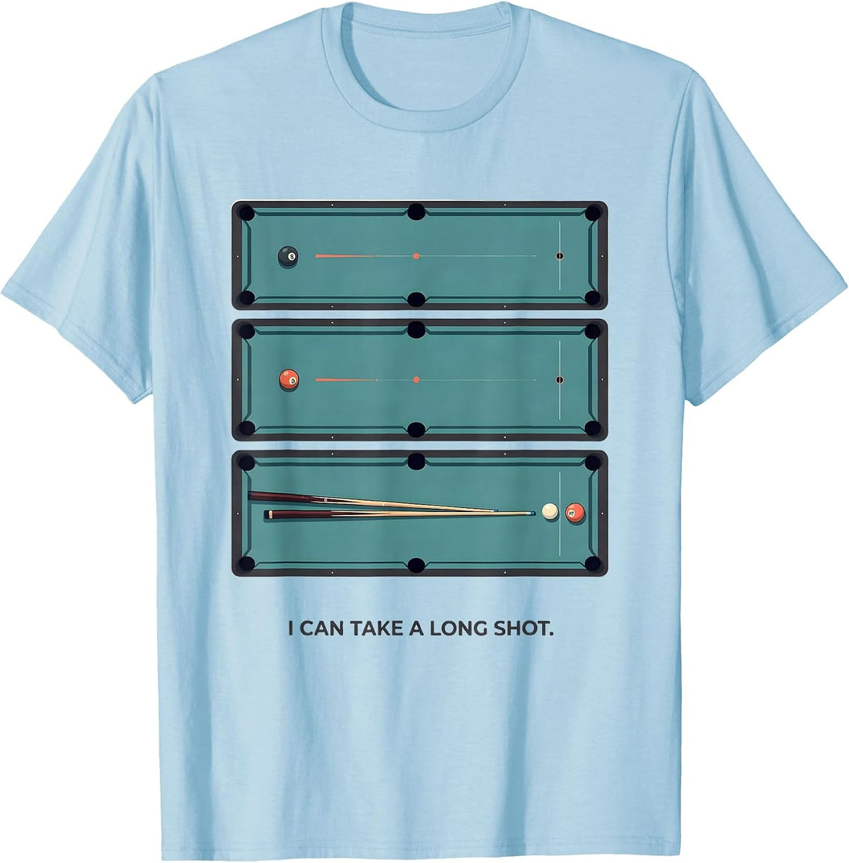 Men's I Can Take A Long Shot Funny Billiards Pool Player Humor T-Shirt - Baby Blue