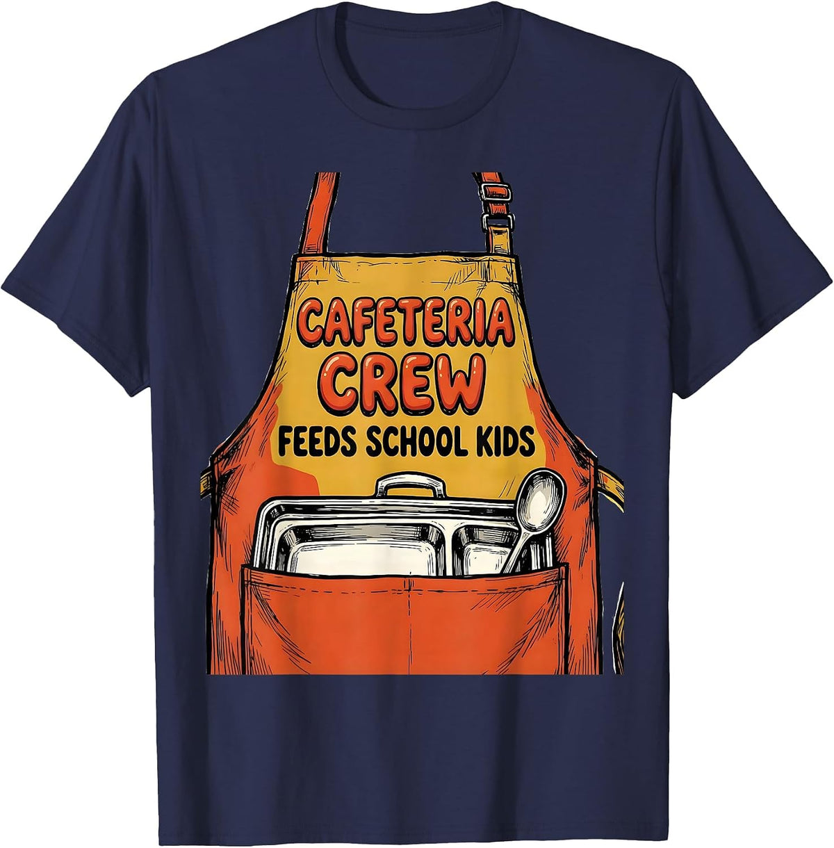 Men's Cafeteria Crew Feeds School Kids Funny Lunch Lady Staff T-Shirt - Navy Blue