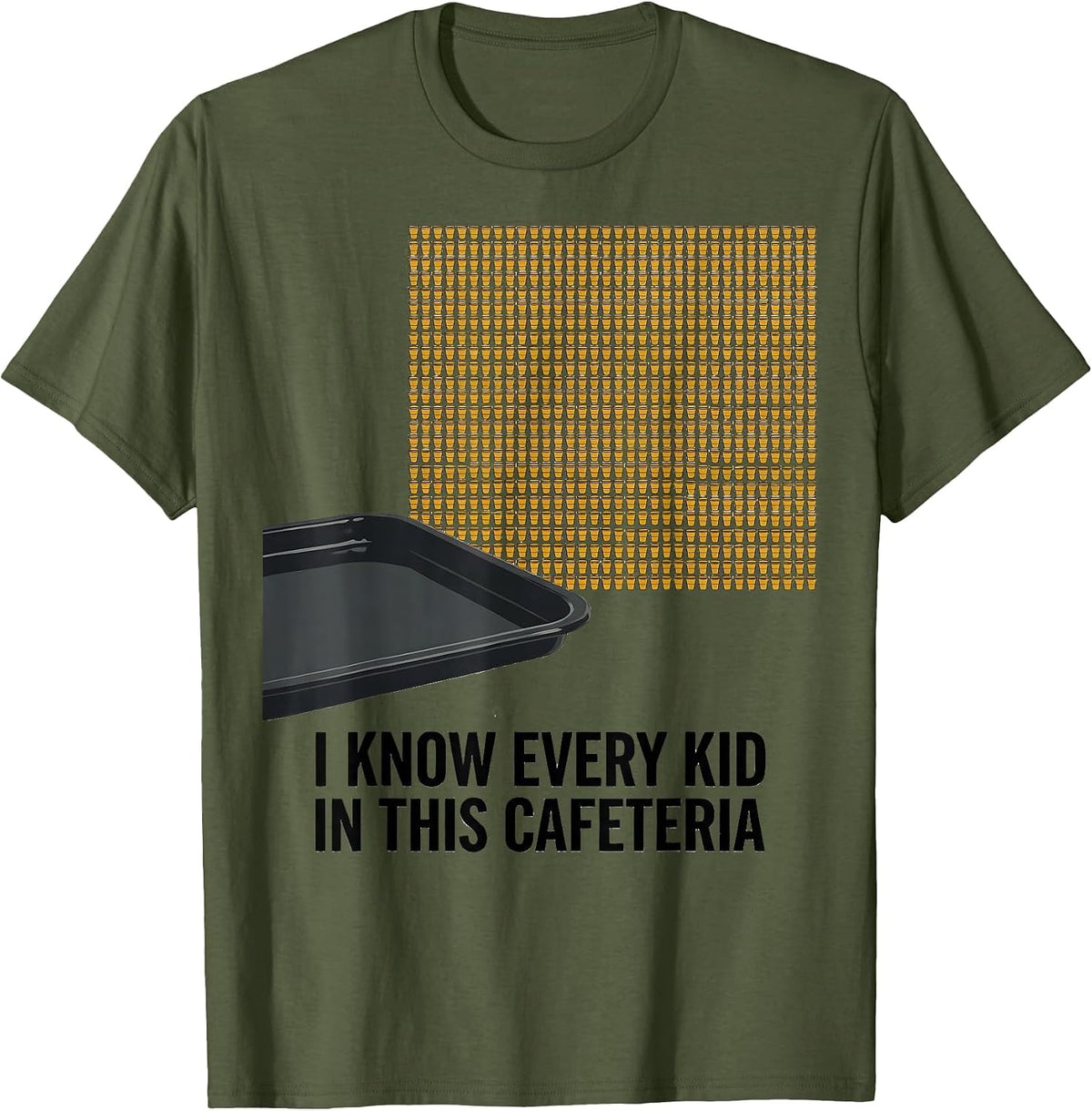 Men's I Know Every Kid In This Cafeteria Specials Teacher Crew T-Shirt - Olive Green