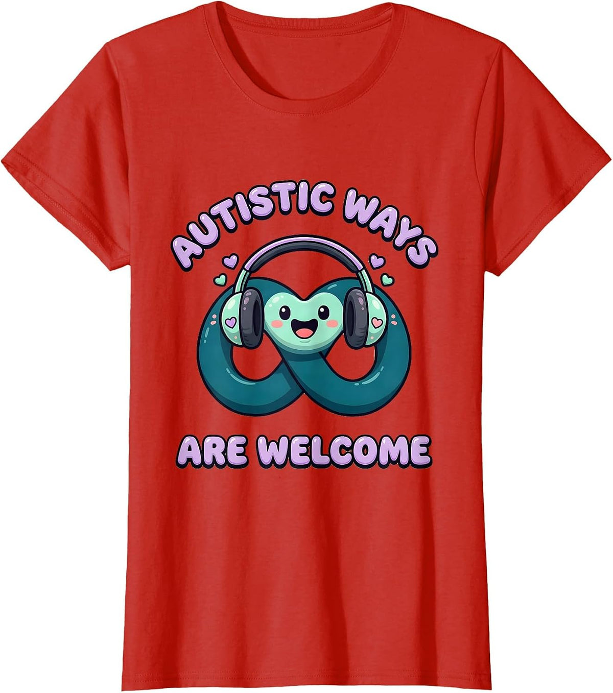 Women's Autistic Ways Are Welcome Cute Kawaii Neurodiversity T-Shirt - Red