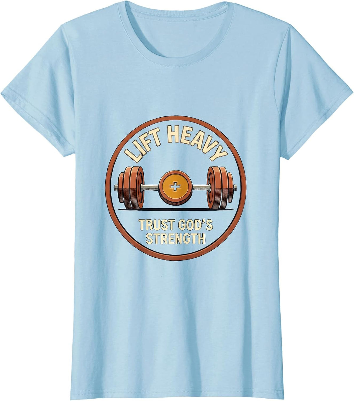 Women's Lift Heavy Trust God's Strength Christian Gym Weightlifter T-Shirt - Baby Blue