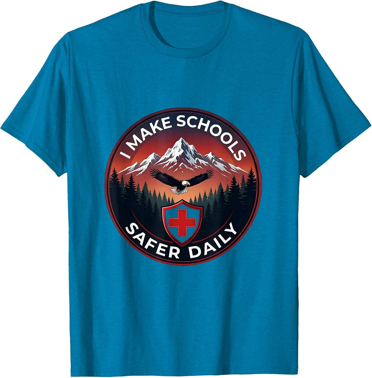 I Make Schools Safer Daily School Nurse Design T-Shirt - Sapphire Blue